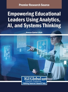 Hardcover Empowering Educational Leaders Using Analytics, AI, and Systems Thinking Book