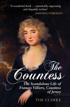 Paperback The Countess: The Scandalous Life of Frances Villiers, Countess of Jersey Book