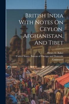 Paperback British India With Notes On Ceylon, Afghanistan, And Tibet Book