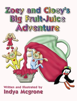 Hardcover Zoey and Cloey's Big Fruit - Juice Adventure Book