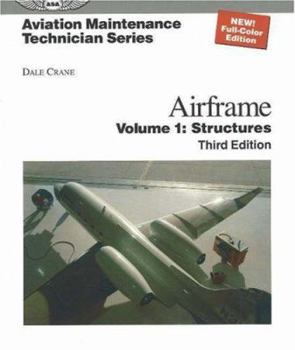 Paperback Aviation Maintenance Technician: Airframe: Volume 1: Structures (Aviation Maintenance Technician series) Book