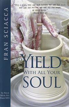 Paperback To Yield with All Your Soul Book