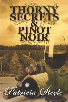 Paperback Thorny Secrets and Pinot Noir Book