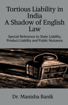Paperback Tortious Liability In India A Shadow of English Law Book