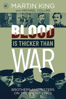 Hardcover Blood Is Thicker Than War: Brothers and Sisters on the Front Lines Book
