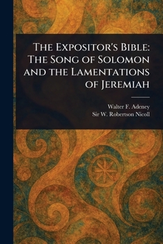 Paperback The Expositor's Bible: The Song of Solomon and the Lamentations of Jeremiah Book