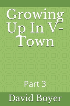 Paperback Growing Up In V-Town: Part 3 Book