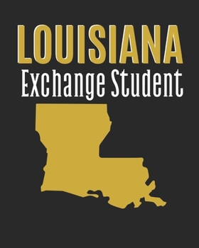 Paperback Louisiana Exchange Student: lined notebook for writing Book