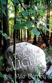 A Trick of the Light - Book #1 of the Kind of Magic