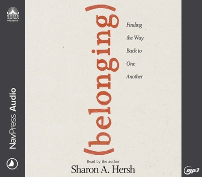MP3 CD Belonging: Finding the Way Back to One Another Book