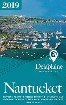 Paperback Nantucket - The Delaplaine 2019 Long Weekend Guide Book