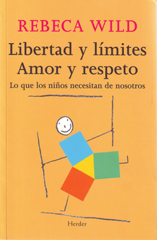 Paperback Libertad Y Limites. Amor Y Respeto [Spanish] Book
