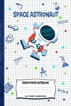 Paperback Space Astronaut Graph Paper Notebook: For Science And Math Students - 5 Squares Per Inch - Quad Ruled Book