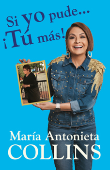 Paperback Si Yo Pude... ¡Tú Más! / If I Could...You Can Too! [Spanish] Book