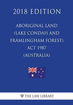 Paperback Aboriginal Land (Lake Condah and Framlingham Forest) ACT 1987 (Australia) (2018 Edition) Book