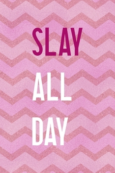 Paperback Slay All Day: All Purpose 6x9 Blank Lined Notebook Journal Way Better Than A Card Trendy Unique Gift Pink Zigzag Slay Book