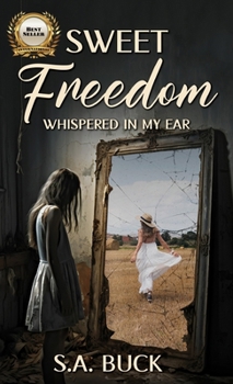Hardcover Sweet Freedom Whispered In My Ear Book