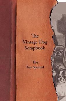 Paperback The Vintage Dog Scrapbook - The Toy Spaniel Book
