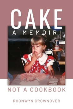 Paperback Cake: A Memoir, Not a Cookbook Book