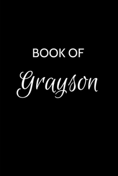 Paperback Book of Grayson: Grayson Journal - A Gratitude Journal Notebook for Men Boys Fathers and Sons with the name Grayson - Handsome Elegant Book