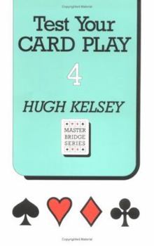 Test Your Card Play - 4 - Book #4 of the Test Your Card Play