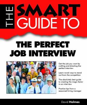 Paperback The Smart Guide to the Perfect Job Interview Book