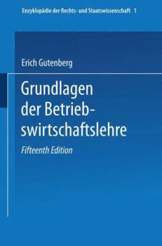 Grundlagen Der Betriebswirtschaftslehre: Erster Band: Die Produktion