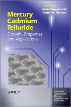 Hardcover Mercury Cadmium Telluride: Growth, Properties and Applications Book