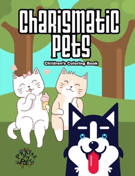 Paperback Charismatic Pets: Children's Coloring Book