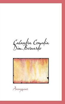 Paperback Calandra Comedia Dim.Bernardo Book