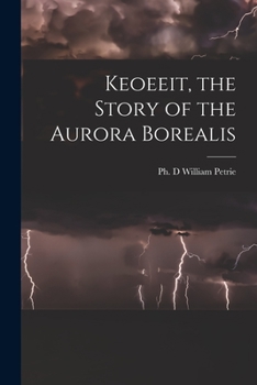 Paperback Keoeeit, the Story of the Aurora Borealis Book