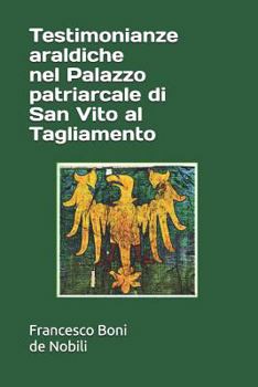 Testimonianze araldiche nel Palazzo patriarcale di San Vito al Tagliamento