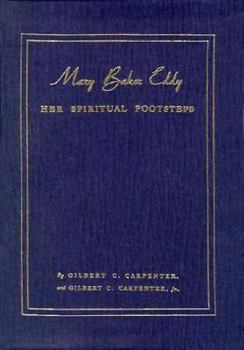 Hardcover Mary Baker Eddy: Her Spiritual Footsteps Book