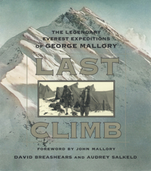Hardcover Last Climb: The Legendary Everest Expedition of George Mallory Book