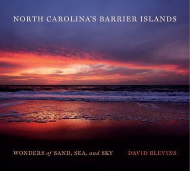 Hardcover North Carolina's Barrier Islands: Wonders of Sand, Sea, and Sky Book