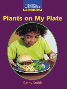 Paperback Windows on Literacy Early (Science: Life Science): Plants on My Plate Book