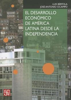 Paperback El Desarrollo Economico de America Latina Desde la Independencia [Spanish] Book