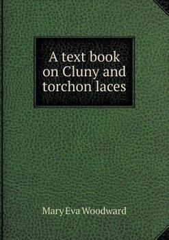 Paperback A text book on Cluny and torchon laces Book
