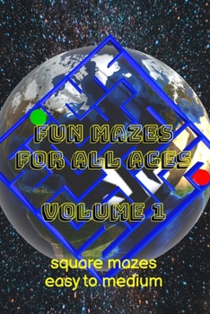 Paperback Fun Mazes for All Ages: Volume 1: Square Mazes Easy to Medium Book
