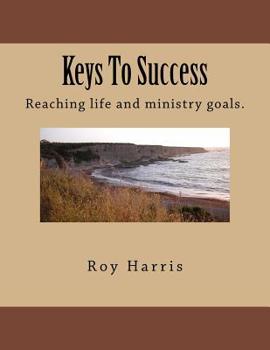 Paperback Keys To Success: Reaching life and ministry goals. Book