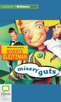 Misery Guts - Book #1 of the Misery Guts