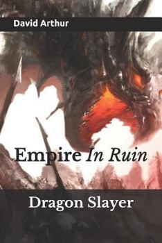 Paperback Dragon Slayer: Empire In Ruin Book