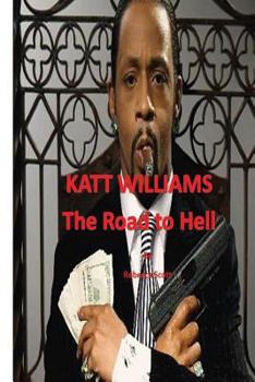 Paperback Katt Williams - The Road to Hell Book