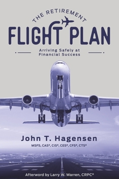 Paperback The Retirement Flight Plan: Arriving Safely at Financial Success Book