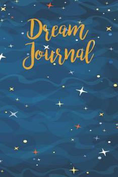 Paperback Dream Journal: A Guided Notebook With Prompts To Record All Your Dreams Book