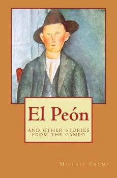 Paperback El Peon: And Other Stories from The Campo Book