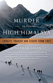 Paperback Murder in the High Himalaya: Loyalty, Tragedy, and Escape from Tibet Book