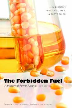 Paperback The Forbidden Fuel: A History of Power Alcohol, New Edition Book