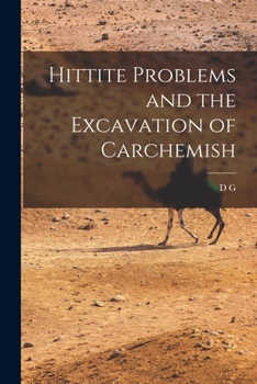 Paperback Hittite Problems and the Excavation of Carchemish Book