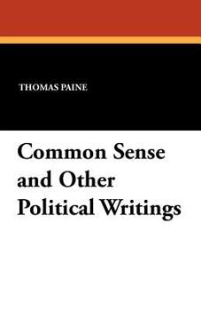 Common sense, and other political writings; - Book #5 of the American Heritage Series